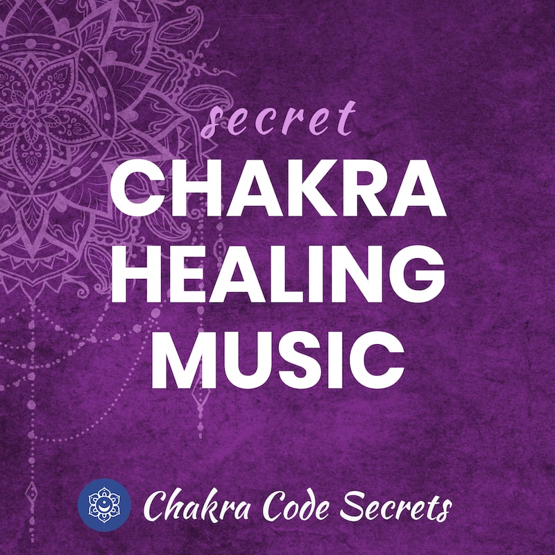 Secret Chakra Healing Music